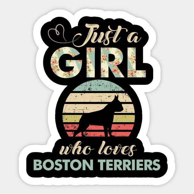 Just A Girl Who Loves Boston Terriers Sticker by magazin